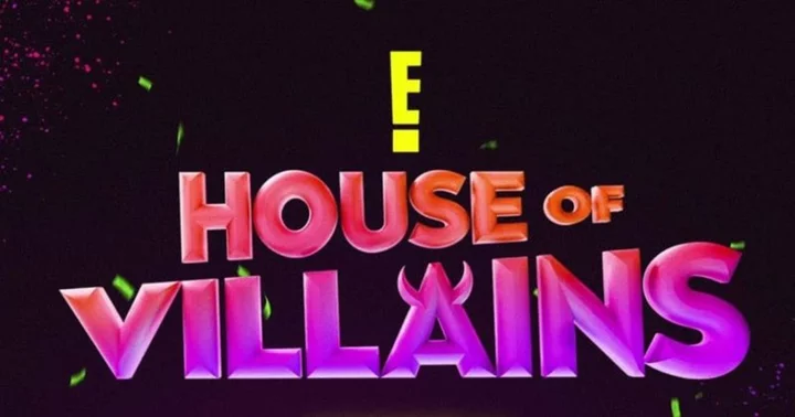 When will 'House of Villains' drop? Release date, time and how to watch E! Entertainment show starring notorious reality TV alums