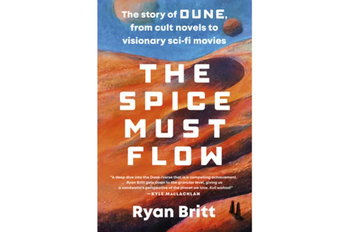 Book Review: 'The Spice Must Flow' chronicles the legacy of the breakthrough novel 'Dune'