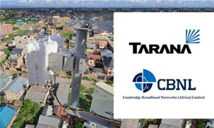 Cambridge Broadband Networks Ltd. Africa and Tarana Announce Partnership to Equip Sub-Saharan Operators with Breakthrough Next-Gen Fixed Wireless