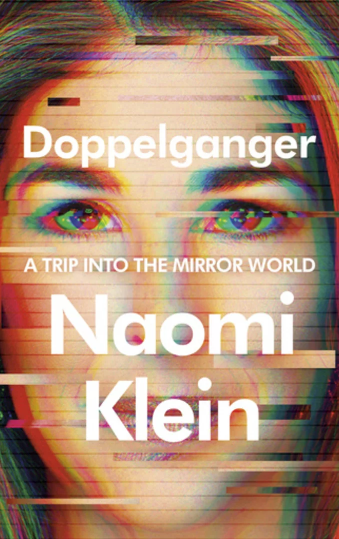 Naomi Klein has new, more personal book out in September, 'Doppelganger'